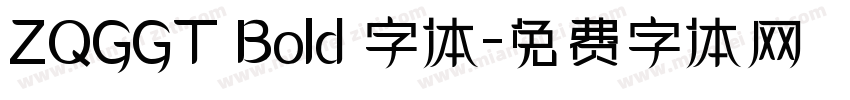 ZQGGT Bold 字体字体转换